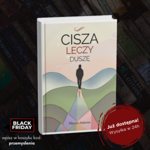 Cisza leczy dusze