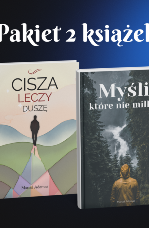 Pakiet 2 książek: "Cisza leczy duszę" oraz "Myśli, które nie milkną"